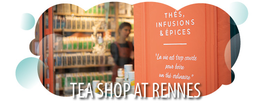 Discover our Tea Shop at Rennes